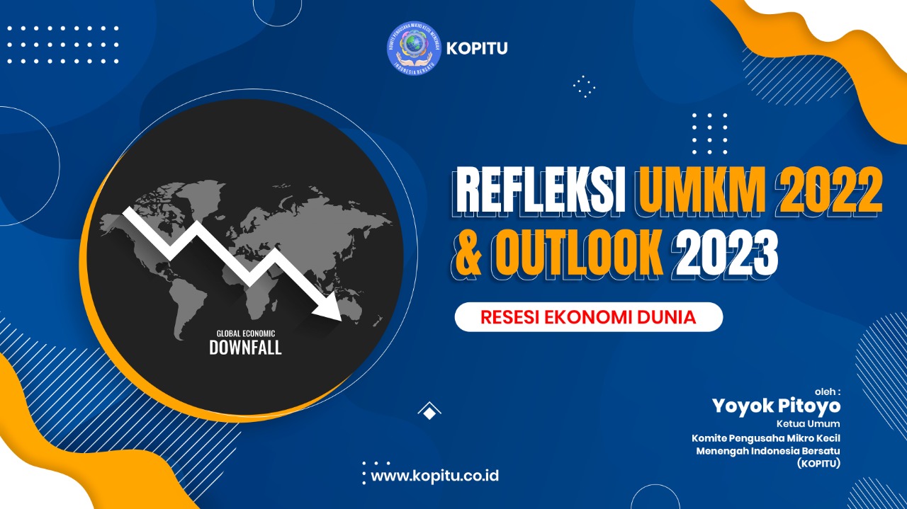 Refleksi UMKM di Tahun 2022 & Outlook Tahun 2023 (Resesi Ekonomi Dunia)